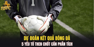 Dự Đoán Kết Quả Bóng Đá