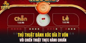 Thủ thuật đánh Xóc Đĩa ít vốn