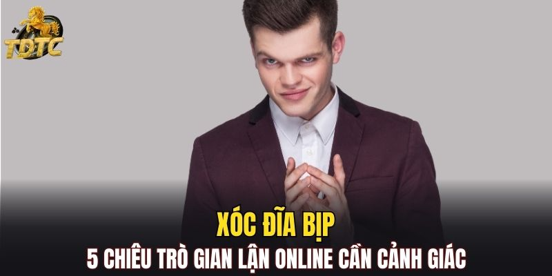 Xóc Đĩa bịp